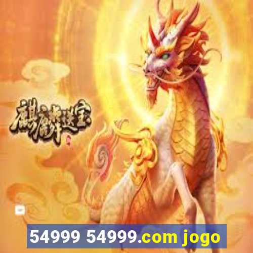 54999 54999.com jogo